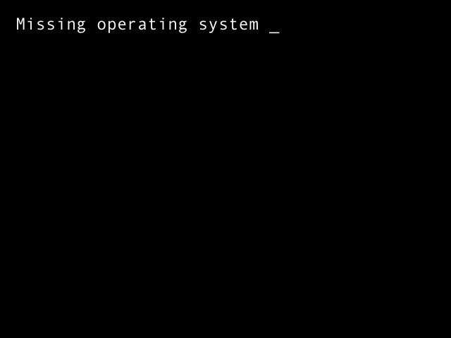 Missing operating system: что делать с ошибкой?